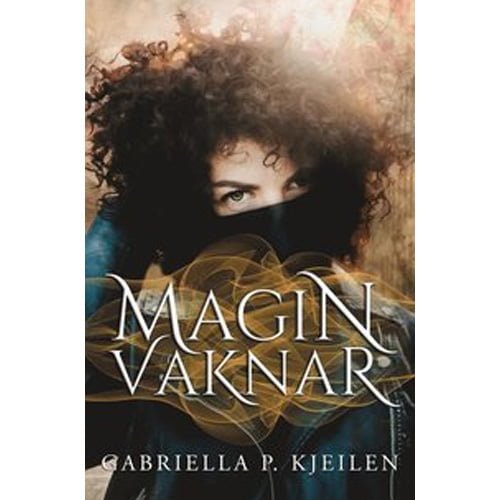 Magin vaknar, Gabriella P Kjeilen