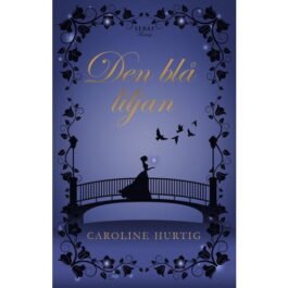 Den blå liljan, Caroline Hurtig