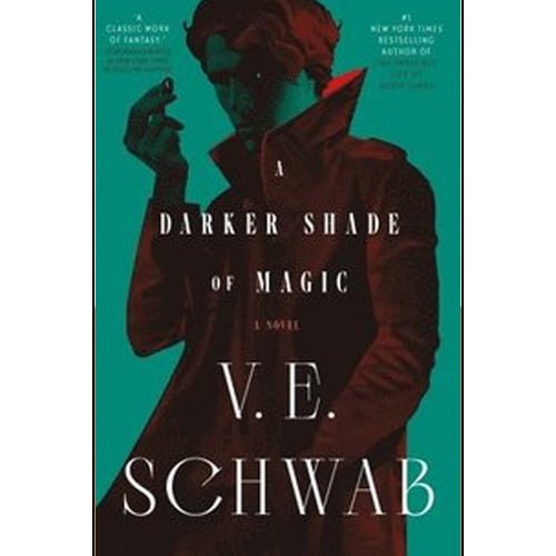 Darker Shade of Magic, V. E. Schwab