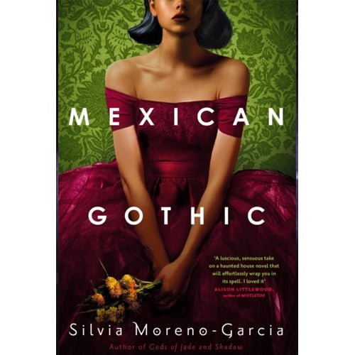 Mexican Gothic, Silvia Moreno-Garcia
