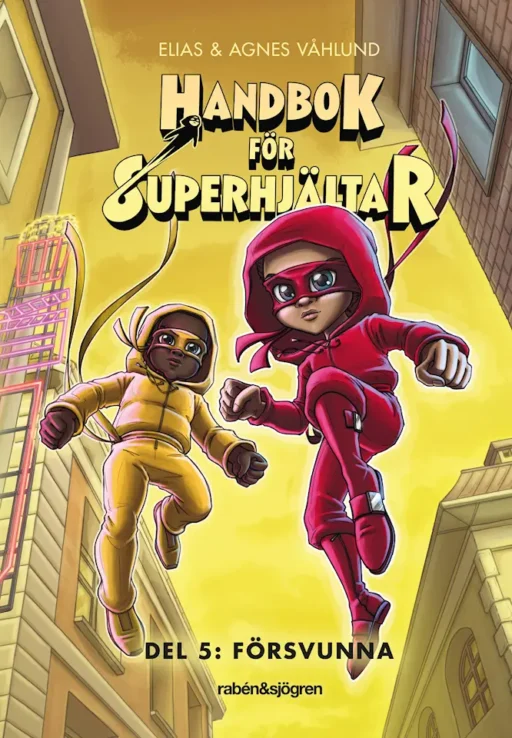 Handbok för superhjältar, Elias och Agnes Våhlund del 5