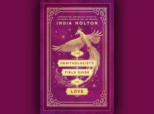 The Ornithologist's Field Guide to Love, India Holton
