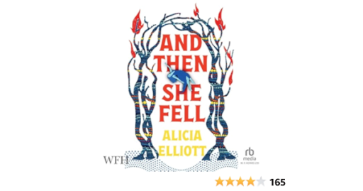 And Then She Fell, Alicia Elliott