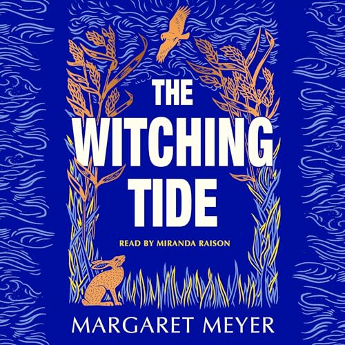 61Qiavl9KnL._SY580_ The Witching Tide, Margaret Meyer