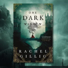 One Dark Window, Rachel Gillig