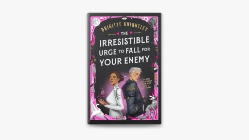 1.90.0-R5G5R5T4FRIJGECFACS772JIMQ.0.1-8 The Irresistible Urge to Fall For Your Enemy, Brigitte Knightley