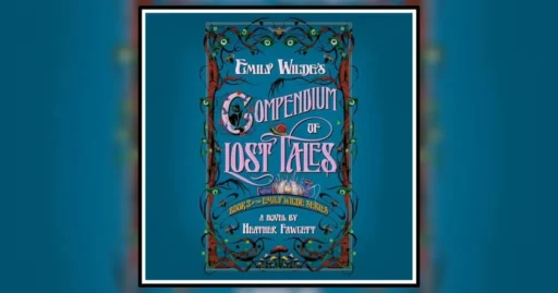 Emily Wildes Compendium Of Lost Tales, Heather Fawcett